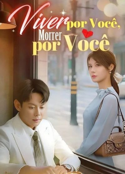 Capa da miniss&eacute;rie Viver por Você, Morrer por Você dublado