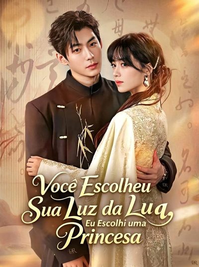 Capa da miniss&eacute;rie Você Escolheu Sua Luz da Lua Eu Escolhi Um Princesa
