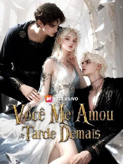 Capa da miniss&eacute;rie Você Me Amou Tarde Demais dublado