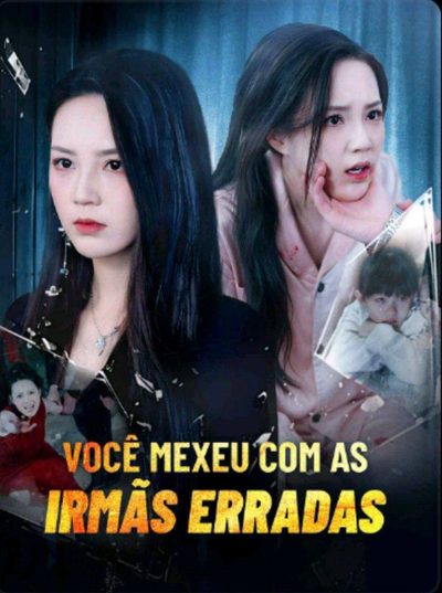 Capa da miniss&eacute;rie Você Mexeu com as Irmãs Erradas