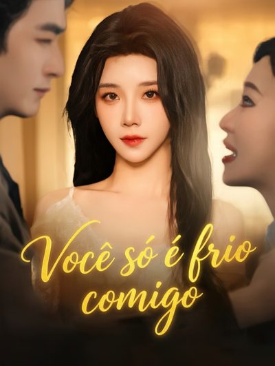 Capa da miniss&eacute;rie Você Só É Frio Comigo