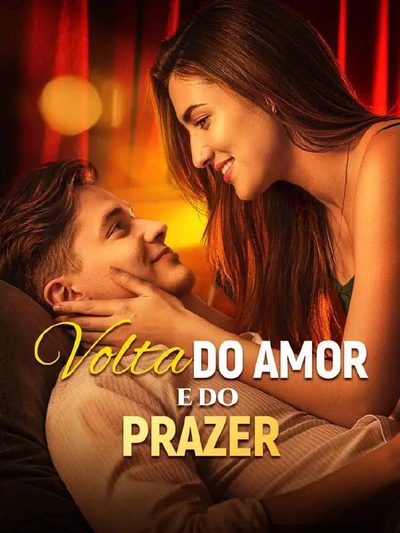 Capa da miniss&eacute;rie Volta do Amor e do Prazer