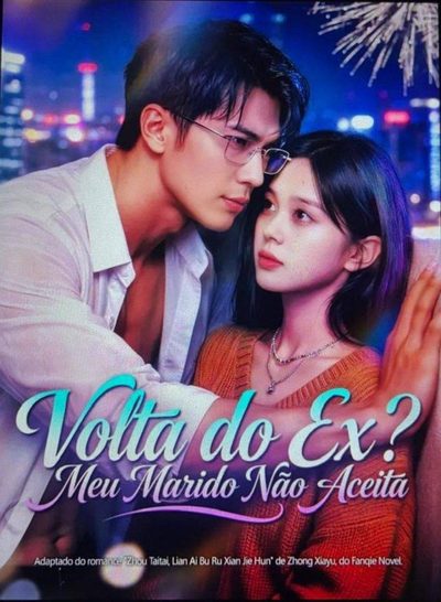 Capa da miniss&eacute;rie Volta do Ex? Meu Marido Não Aceita! 🫰🏼