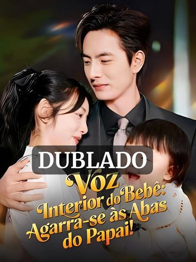 Capa da miniss&eacute;rie Voz Interior do Bebê Agarra-se às Abas do Papai (dublado) dublado